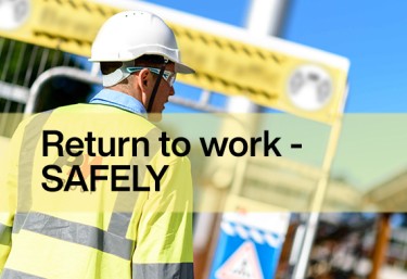 Return to work safely - COVID-19